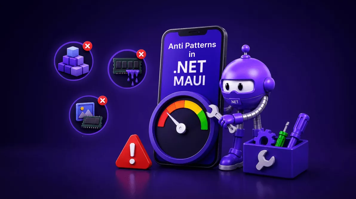 8 .NET MAUI Performance Anti-Patterns That Make Apps Feel Slow