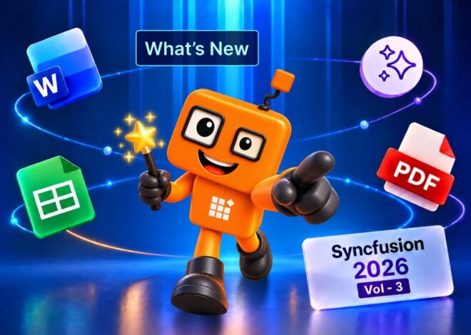 Struggling with Complex Document Tasks? Explore Syncfusion Essential Studio 2026 Volume 3